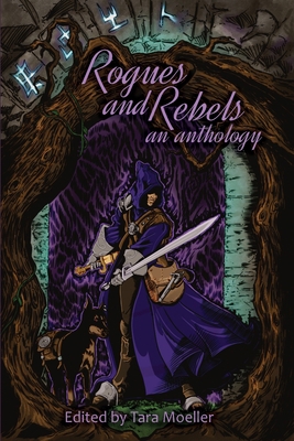 Rogues and Rebels: An Anthology 1938215400 Book Cover