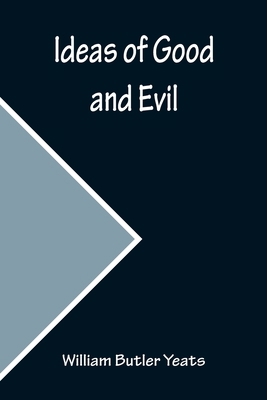Ideas of Good and Evil 9356231648 Book Cover