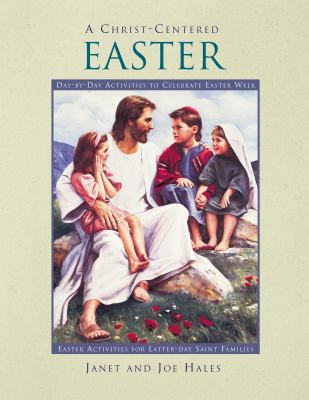 A Christ-Centered Easter: Day-By-Day Activities... 1570087792 Book Cover