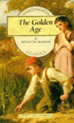 The Golden Age (Wordsworth Children's Classics) 1853261521 Book Cover