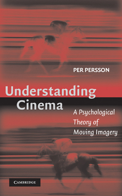 Understanding Cinema: A Psychological Theory of... 052181328X Book Cover