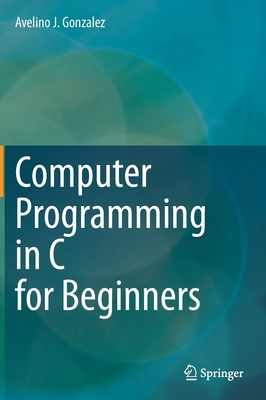 Computer Programming in C for Beginners 3030507491 Book Cover