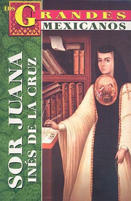 Sor Juana Ines de la Cruz: Gloria de las Letras [Spanish] 9706669310 Book Cover