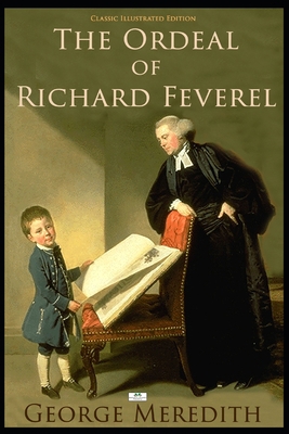 The Ordeal of Richard Feverel (Illustrated) 1687196044 Book Cover