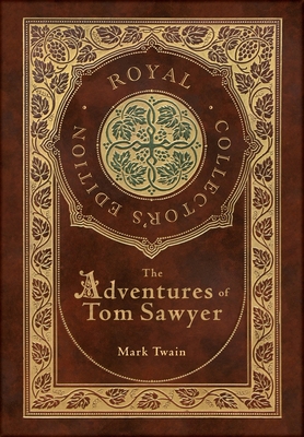 The Adventures of Tom Sawyer (Royal Collector's... 1774761440 Book Cover