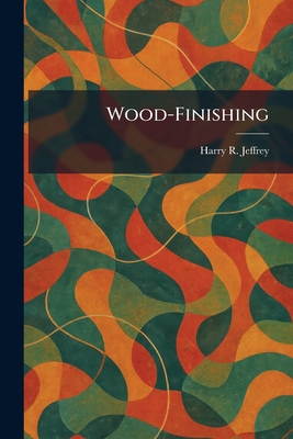 Wood-Finishing 1026093112 Book Cover