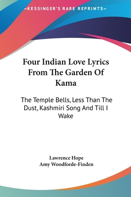 Four Indian Love Lyrics From The Garden Of Kama... 1161644121 Book Cover