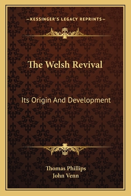 The Welsh Revival: Its Origin And Development 1163594040 Book Cover