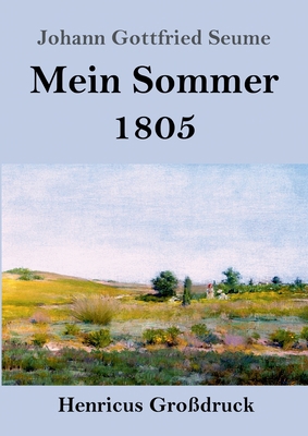 Mein Sommer 1805 (Großdruck) [German] 3847855271 Book Cover