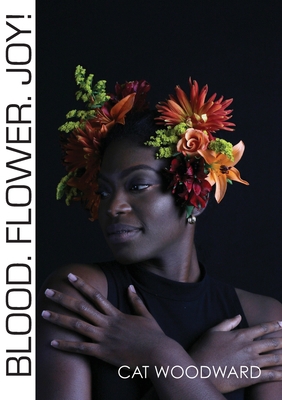 Blood. Flower. Joy! 1912211548 Book Cover