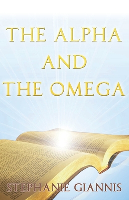 The Alpha and the Omega 1921642734 Book Cover