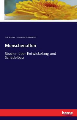 Menschenaffen: Studien über Entwickelung und Sc... [German] 3741143200 Book Cover