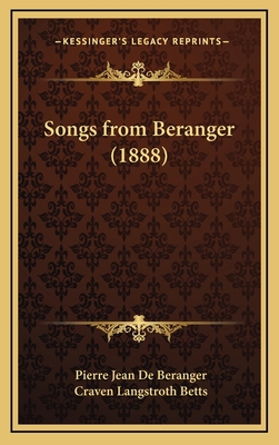 Songs from Beranger (1888) 1165843714 Book Cover