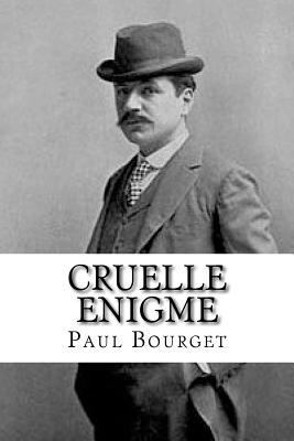 Cruelle Enigme [French] 1536826987 Book Cover
