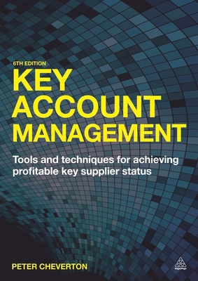 Key Account Management: Tools and Techniques fo... 0749469404 Book Cover
