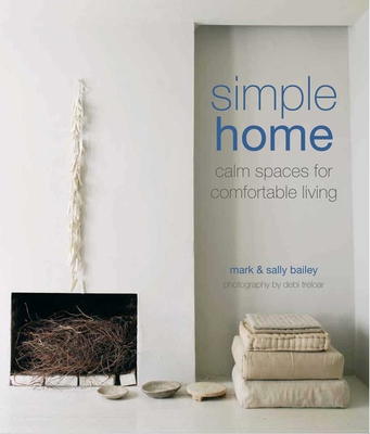 Simple Home: Calm Spaces for Comfortable Living 1849758034 Book Cover