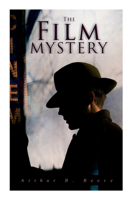 The Film Mystery: Detective Craig Kennedy's Case 8027344913 Book Cover