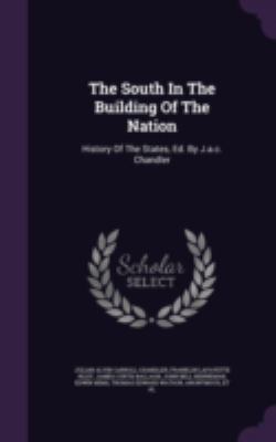 The South in the Building of the Nation: Histor... 1340857359 Book Cover