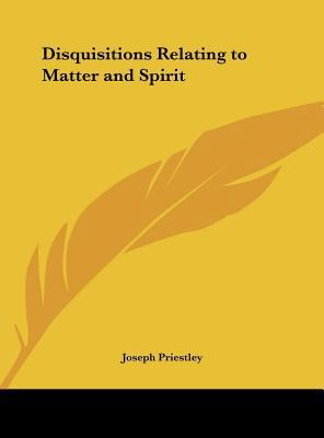 Disquisitions Relating to Matter and Spirit 1161601341 Book Cover