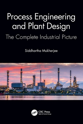 Process Engineering and Plant Design: The Compl... 1032119918 Book Cover