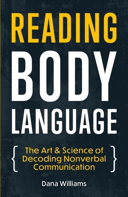 Reading Body Language: The Art & Science of Dec... 1955423040 Book Cover