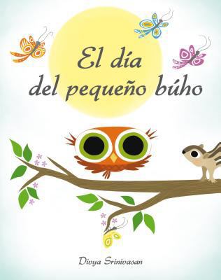 Dia del Pequeño Buho, El [Spanish] 841664831X Book Cover