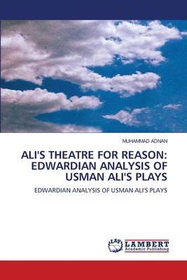 Ali's Theatre for Reason: Edwardian Analysis of... 6208438772 Book Cover