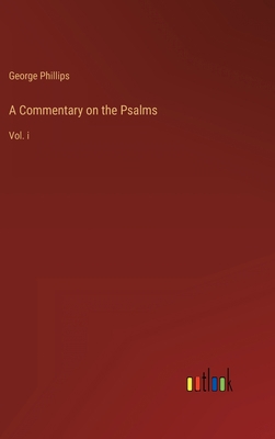 A Commentary on the Psalms: Vol. i 3368152750 Book Cover