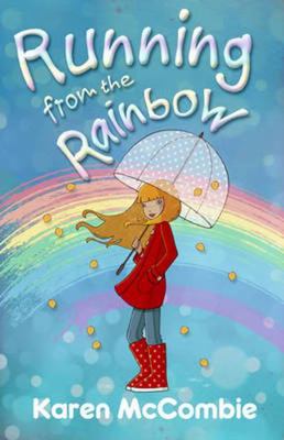 Running from the Rainbow. Karen McCombie 178112003X Book Cover