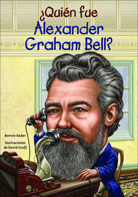 Quien Fue Alexander Graham Bell? [Spanish] 0606380302 Book Cover