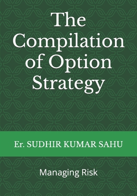 The Compilation of Option Strategy: Managing Risk B0BFHWFWX4 Book Cover