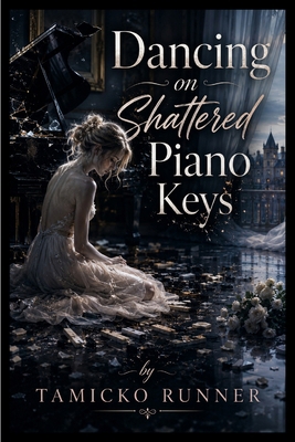 Dancing on Shattered Piano Keys B0HJB852LL Book Cover