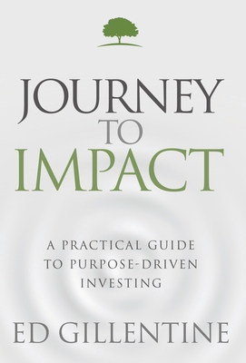 Journey to Impact: A Practical Guide to Purpose... 1613145462 Book Cover