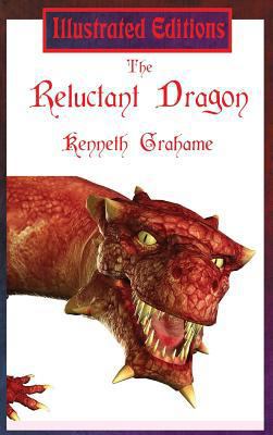 The Reluctant Dragon (Illustrated Edition) 1515421864 Book Cover