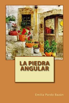 La Piedra Angular [Spanish] 1978186231 Book Cover