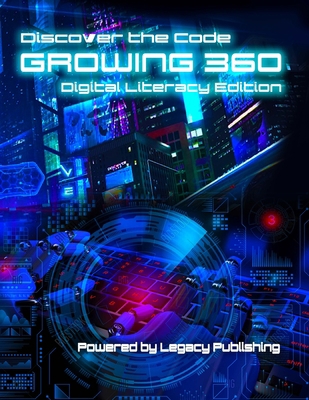 Growing 360: Digital Literacy Edition 1716525764 Book Cover