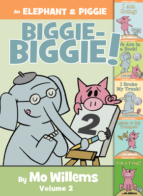 An Elephant & Piggie Biggie-Biggie!, Volume 2 1368045707 Book Cover