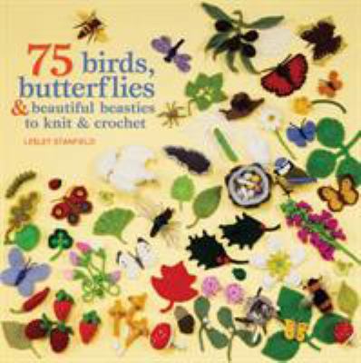 Birds, Butterflies & Beautiful Beasties to Knit... 1844486168 Book Cover