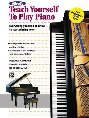 Alfred's Teach Yourself to Play Piano: Everythi... 0882846744 Book Cover