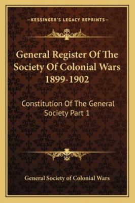 General Register of the Society of Colonial War... 1162987375 Book Cover