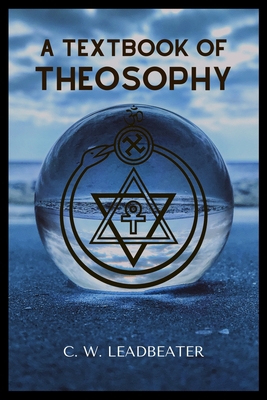 A Textbook of THEOSOPHY [Large Print] B08P1FC572 Book Cover