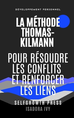 La méthode Thomas-Kilmann pour résoudre les con... [French] B0DX25P7YT Book Cover