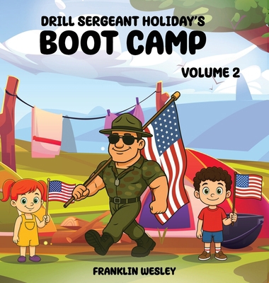 Drill Sergeant Holiday's Boot Camp: Volume II 1969733330 Book Cover