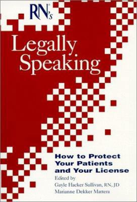 RN's Legally Speaking: How to Protect Your Pati... 1563632748 Book Cover