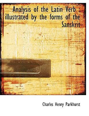 Analysis of the Latin Verb: Illustrated by the ... [Large Print] 1116917807 Book Cover