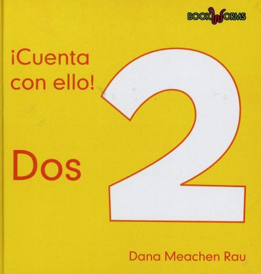 DOS (Two) [Spanish] 0761434453 Book Cover