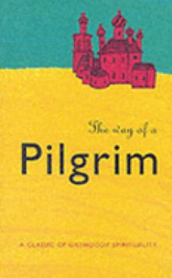 Way of a Pilgrim: A Classic of Orthodox Spiritu... 0281048568 Book Cover