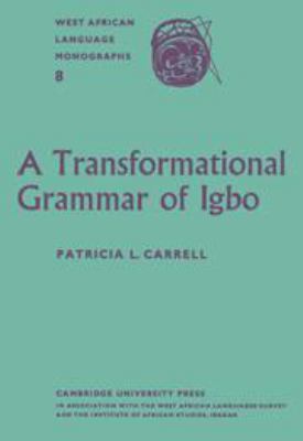 A Transformational Grammar of Igbo 0521078318 Book Cover