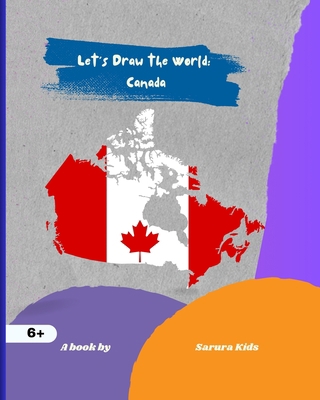 Let's Draw the World: Canada: Geography Drawing... [Undetermined] B0C7ZY41Y7 Book Cover