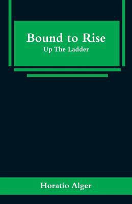 Bound to Rise: Up The Ladder 9353295807 Book Cover